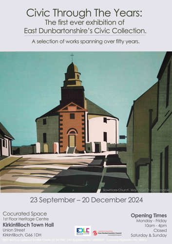 Civic Through The Years: The first ever exhibition of East Dunbartonshire's Civic Collection. A selection of works spanning over fifty years. Bowmore Church, Islay Nigel D Abercrombie 23 September - 20 December 2024 Cocurated Space Kirkintilloch Town Hall 1st Floor Heritage Centre Union Street Kirkintilloch, G66 1DH EDLC e ED LEISURE CULTURE Auld Kirk Museum sustainable thriving achieving East Dunbartonshire Council www.eastdunbarton.gov.uk Opening Times Monday - Friday 10am - 4pm Closed Saturday & Sunday EDLC Trust is a registered Scottish Charity: SC 04 1942 VAT Registration No: 102892037 Company Registration No: 389516